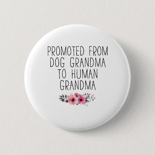 Befördert zum menschlichen Oma vom Hund Oma Funny Button (Vorderseite)