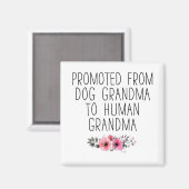 Befördert zum menschlichen Oma vom Hund Oma Funny Magnet (Vorderseite/Rückseite)