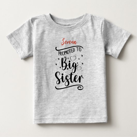 Befördert zur BIG-Schwester. Bearbeitbarer Name Baby T-shirt (Vorderseite)