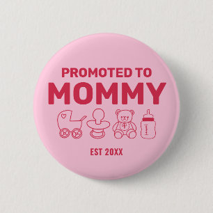 Befördert zur Mami- Benutzerdefinierte rosa Baby-P Button