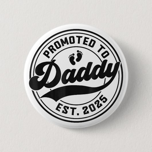 Beförderung zu Daddy Est 2025 Vater zu Geschenken Button (Vorderseite)