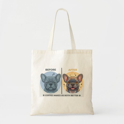 Before After Coffee Funny French Bulldog Design Tragetasche (Vorne)