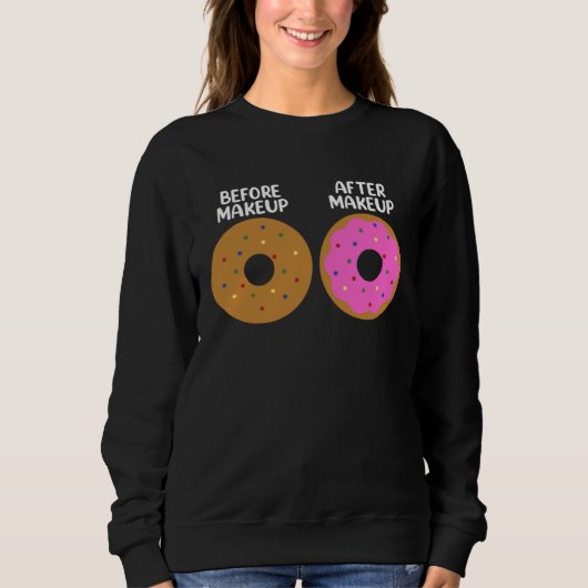 Before After Makeup Artist Cosmetologist Donut Sweatshirt (Vorderseite)