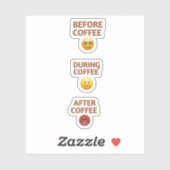Before During After Coffee Mood Vector Art Aufkleber (Blatt)