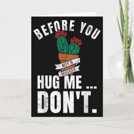 Before You Hug Me Don't Shirt, Funny Not A Hugger  Karte (Vorderseite)