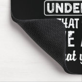 Before You Judge Me Please Understand That I Don't Mousepad (Ecke)
