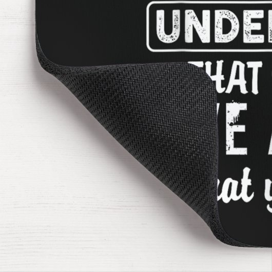 Before You Judge Me Please Understand That I Don't Mousepad (Ecke)