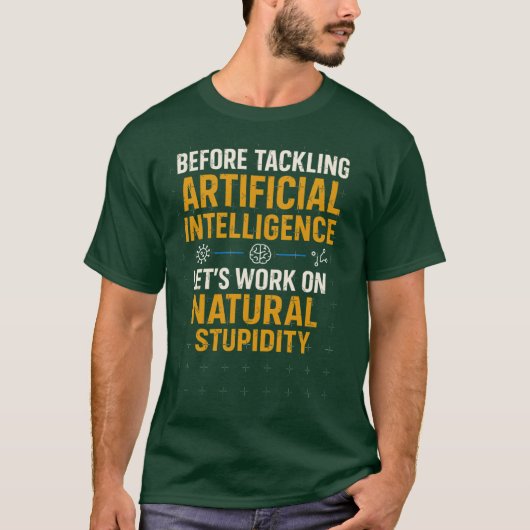 Beforeackling Artificial Intelligence Lets Work on T-Shirt (Vorderseite)
