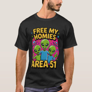 Befreie meine Homies Area 51 Lustiger Alien UFO Ju T-Shirt