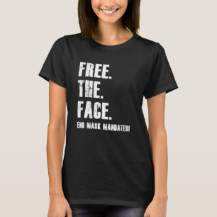 Befreien Sie das Maskenmandat für das Gesicht T-Shirt