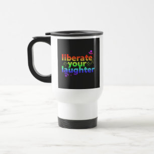 "Befreien Sie Ihr Lachen" Reisecoffee Mug. Reisebecher