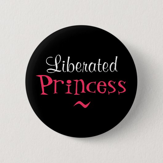 BEFREITE PRINZESSIN BUTTON (Vorderseite)