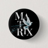 Befreiung von der Matrix Button (Vorderseite)