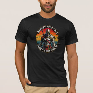 Befriedige deine Seele, tausche für Selbstwachstum T-Shirt