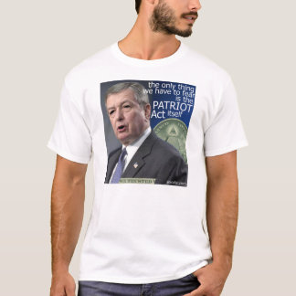 Befürchten Patriot Acts T-Shirt