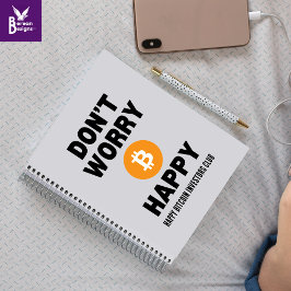 BEFÜRCHTEN SIE B(ITCOIN) NICHT GLÜCKLICH NOTIZBLOCK