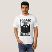 Befürchten Sie das Bart-Shirt T-Shirt (Vorne ganz)
