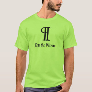 Befürchten Sie das Pilcrow T-Shirt
