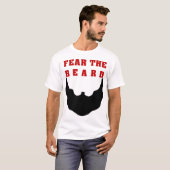 Befürchten Sie den Bart T-Shirt (Vorne ganz)