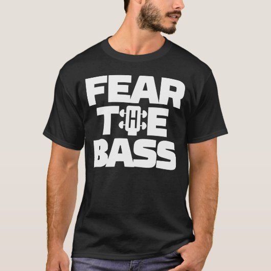 Befürchten Sie den Baß T-Shirt (Vorderseite)
