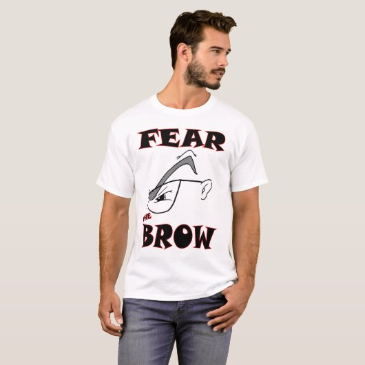 BEFÜRCHTEN SIE DEN BROW T-Shirt (Vorne ganz)