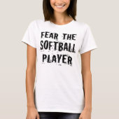 Befürchten Sie den Softball-Spieler (lustig) T-Shirt (Vorderseite)
