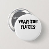 Befürchten Sie die Flöten Button (Vorne & Hinten)