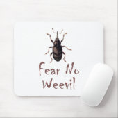 Befürchten Sie keinen Rüsselkäfer Mousepad (Mit Mouse)