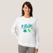 Befürchten Sie mich! Rawr! T-Shirt (Vorne ganz)