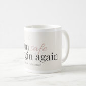 Begin Again Affirmation Mug Kaffeetasse (VorderseiteRechts)