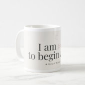 Begin Again Affirmation Mug Kaffeetasse (Vorderseite Links)