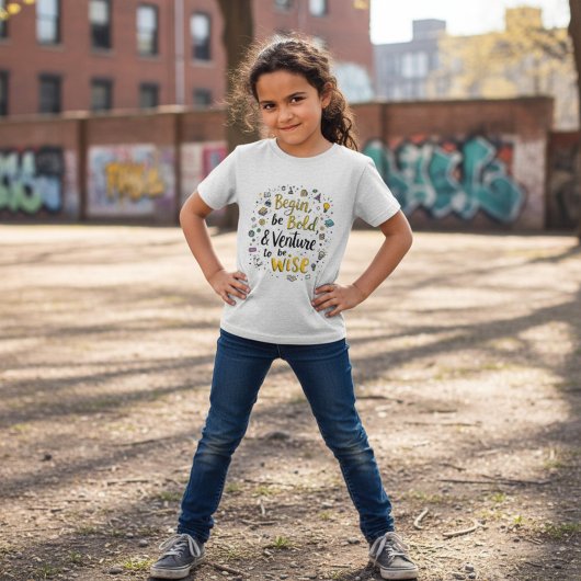 Begin Boldly T-Shirt