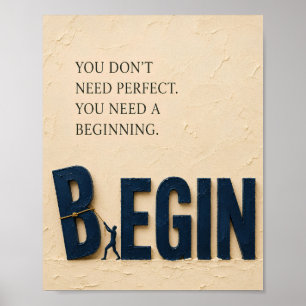 Beginne bevor du perfekt bist – Neue Anfänge Motiv Poster