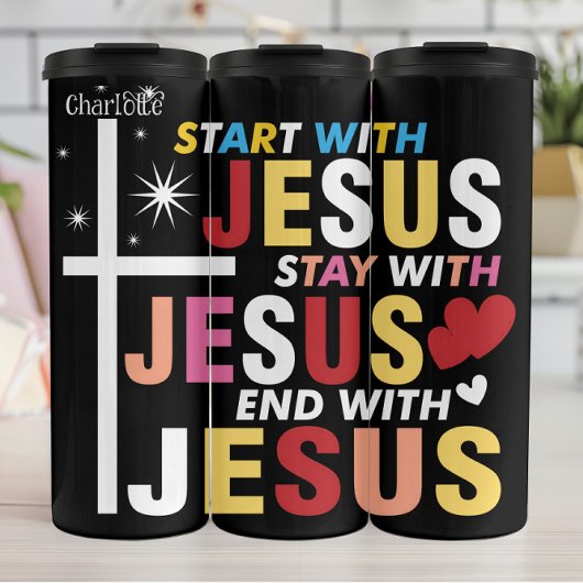 Beginne Bleibe Ende mit Jesus Thermosbecher
