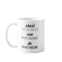 Beginne dort, wo du bist Motivationszitat