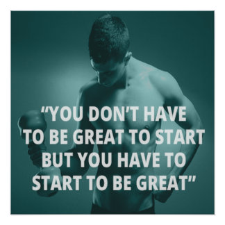 Beginne großartig zu sein Motivations-Fitnessposte Poster