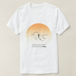 Beginne heute – Motivierendes Lebenszitat T-Shirt