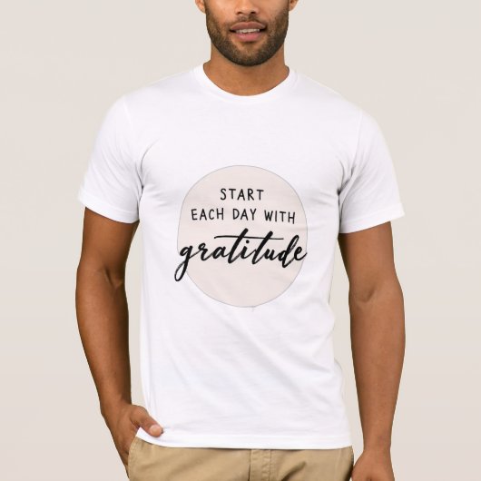 Beginne jeden Tag mit Dankbarkeit T-Shirt (Vorderseite)