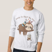 Beginnen Sie den Tag Sweatshirt (Vorderseite)