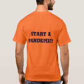 Beginnen Sie eine Pandemie! T-Shirt (Rückseite)