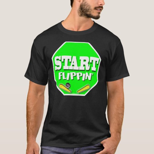 Beginnen Sie Flippin T-Shirt (Vorderseite)