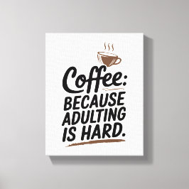 Beginnen Sie Ihren Tag direkt mit diesem Kaffee-Th Leinwanddruck