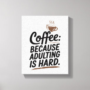 Beginnen Sie Ihren Tag direkt mit diesem Kaffee-Th Leinwanddruck