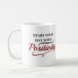 Beginnen Sie Ihren Tag mit einem positiven/Persona Kaffeetasse