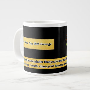 Beginnen Sie Ihren Tag mit Mut Motivierend Tasse