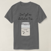 Beginnen Sie mich nicht mit diesem Brotsortiment. T-Shirt (Design vorne)