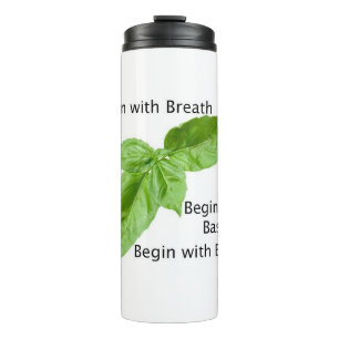Beginnen Sie mit Basil Tumbler Thermosbecher