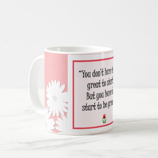 Beginnen Sie mit Großem - Motivierend rosa Tasse (Vorderseite Links)