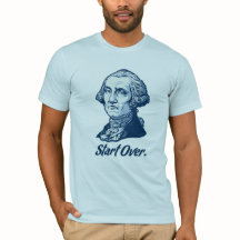 Beginnen Sie über George- WashingtonT - Shirt