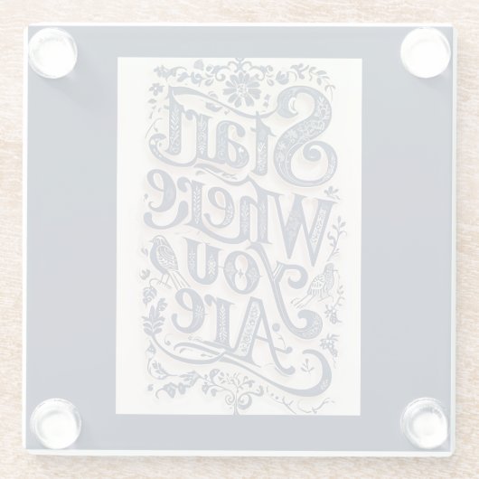 Beginnen Sie, wo Sie dekorative Typografie sind Glasuntersetzer (Rückseite)